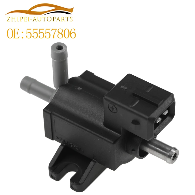 55557806 Turbo Vacuum Control Solenoid Valve 55352099 5850129 55577092 Fit For Opel Astra G , Astra H, VX220 Zafira A, Zafira B