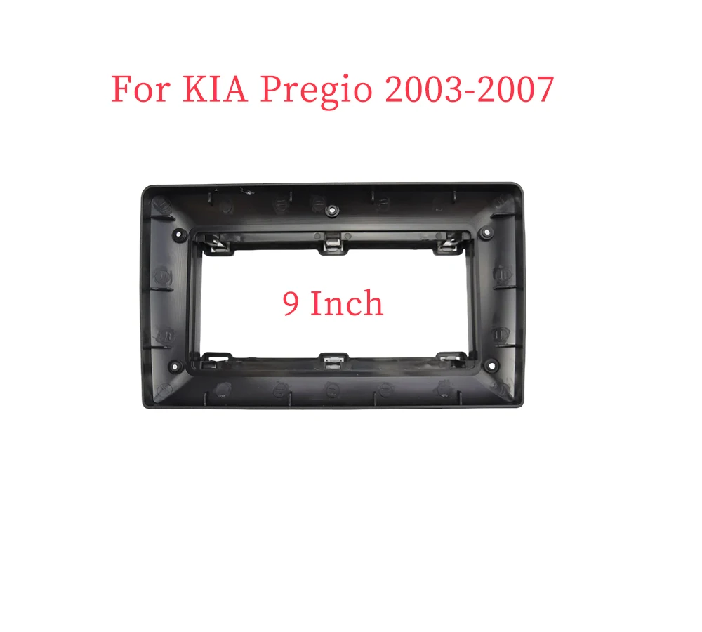 

9-дюймовая Автомобильная радиопанель Fascia Для KIA Pregio 2003-2007, комплект для приборной панели, установка GPS, лицевая панель