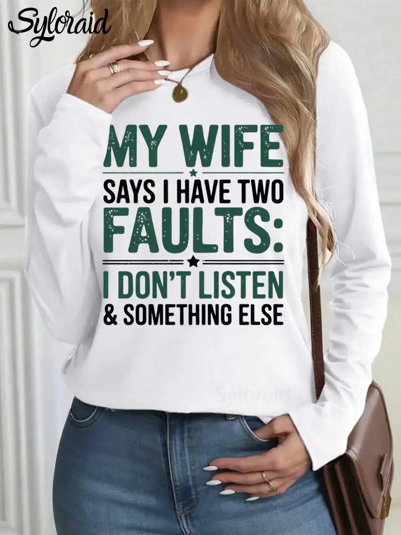 

Women's Long Sleeve T Shirt My Wife Says I Have Two Faults T Shirt I Don't Listen Shirt Fashion Round Neck Casual Top