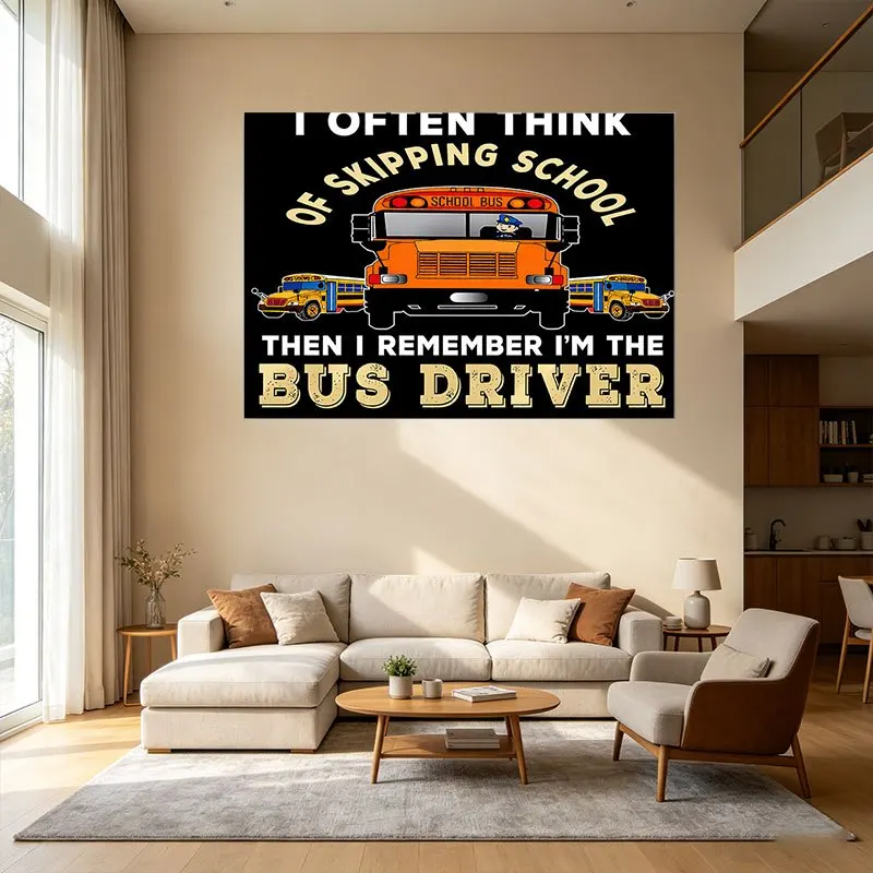 Funny School Bus Driver Life I Often Think Of Skipping School Then I Remember I'm The Bus Driver Wall Art Tapestry