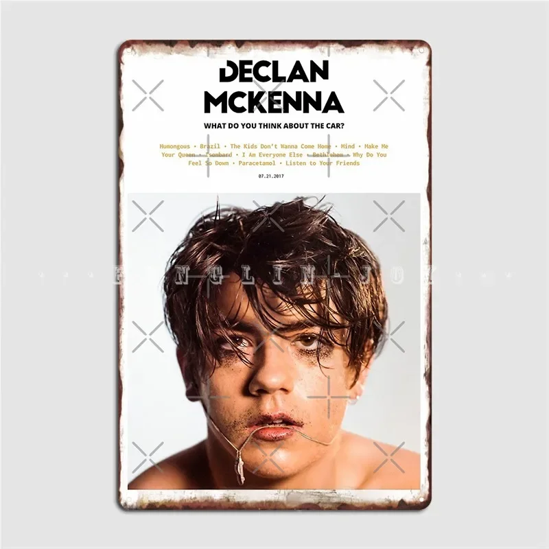 Declan Mckenna What Do You Think About The Car Metal Sign Design Cinema Garage Cave Pub Mural Painting Tin Sign Posters