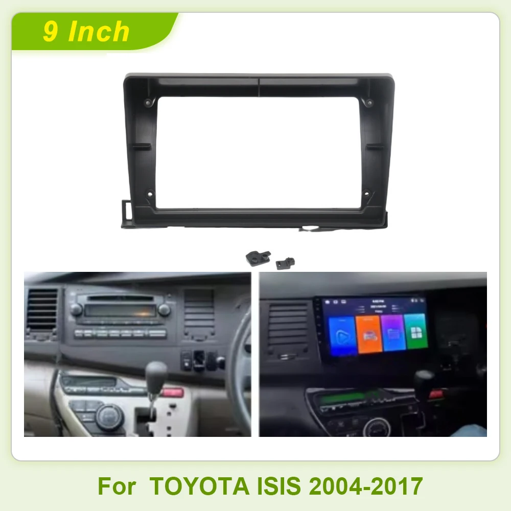 For Toyota Isis 2004-2017 9 Inch 2 DIN Car Radio Fascia Frame Android Stereo Dash Installation Kit Panel