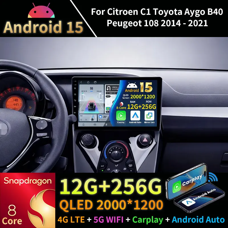 أندرويد 15 راديو السيارة لبيجو 108 سيتروين C1 تويوتا Aygo B40 2014 - 2021 نظام تحديد المواقع مشغل وسائط متعددة نافي اللاسلكية Carplay السيارات DSP