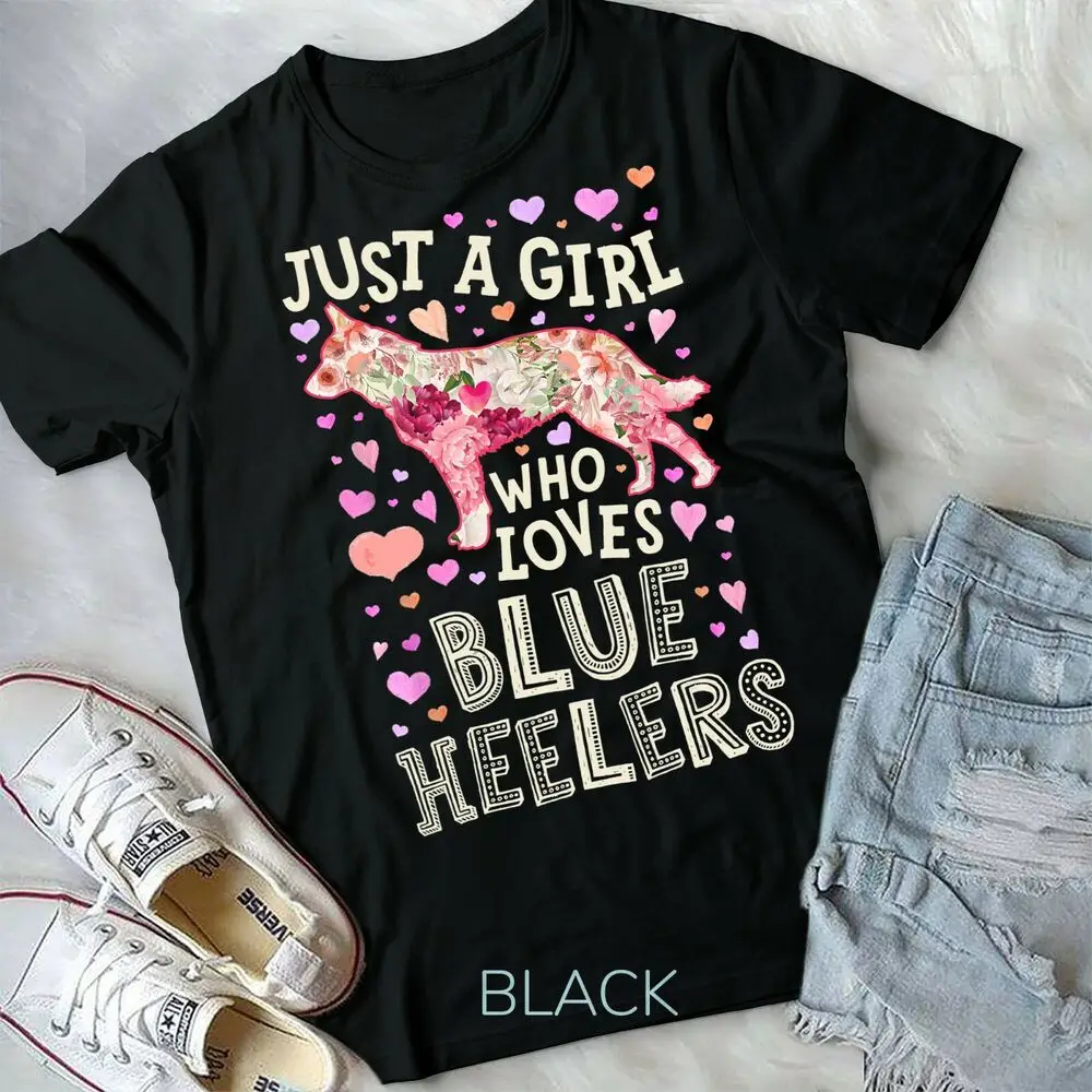 Blue Heeler Australian Cattle Dog Just A Girl Who Loves T-Shirt Unisex T-shirt