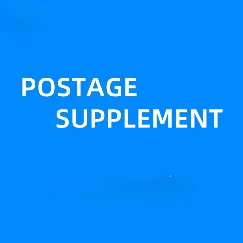 

Only freight supplement/Additional Pay on Your Order