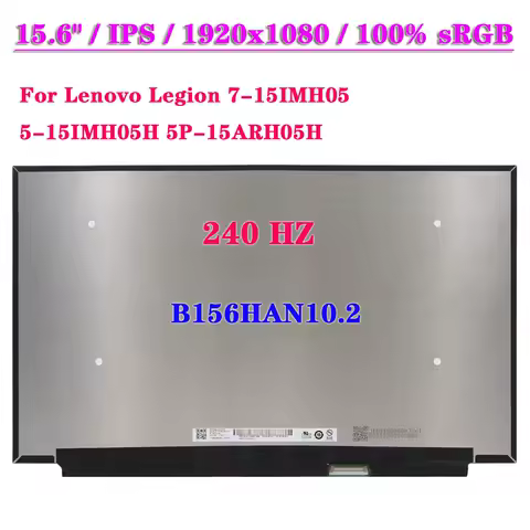 B156HAN10.2 For Lenovo Legion 7-15IMH05 5-15IMH05H 5P-15ARH05H 100% Adobe RGB 240HZ IPS 1920x1080 Game Laptop LCD Screen 40Pin