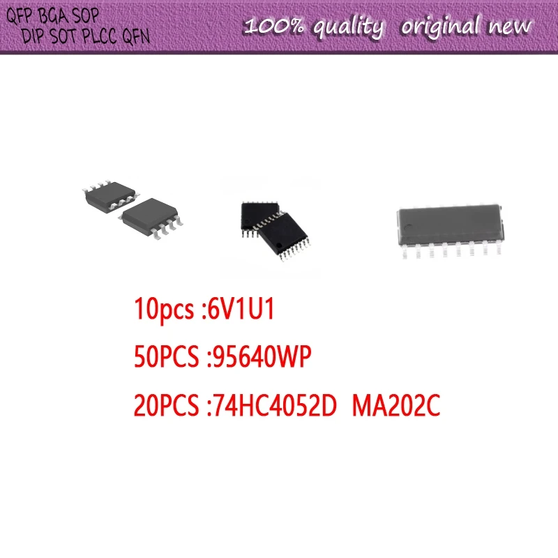 new-10pcs-6v1u1--50pcs-95640wp--20pcs-74hc4052d-ma202c