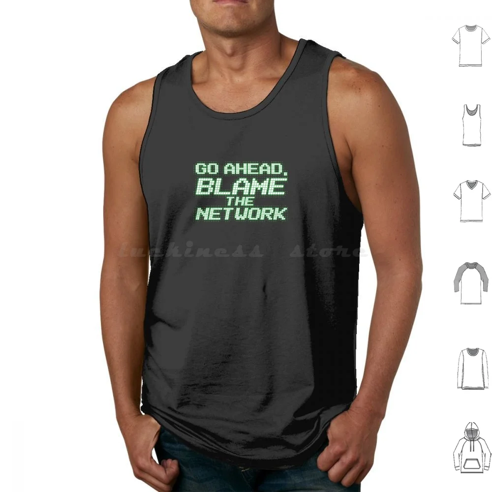 Go Ahead Blame The Funny Engineer Tank Tops Vest Sleeveless Blame The Engineer Technician Server Administrator Tech Support