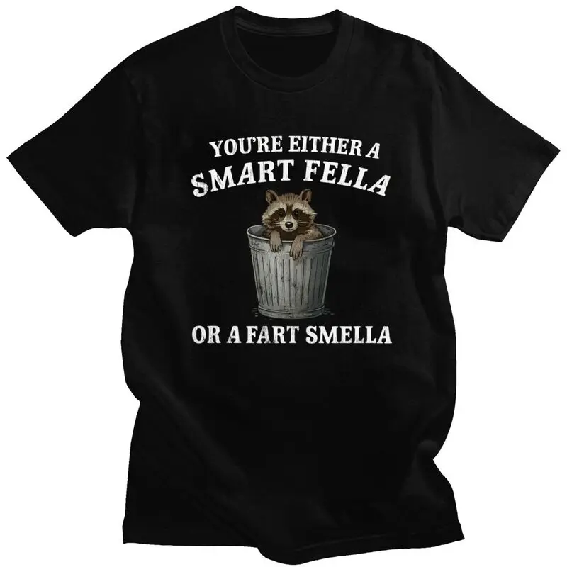 Funny Raccoon Smart Fella T Shirts Pure Cotton Tees Shirt Streetwear O Neck Tshirts Casual Short-Sleeve Men Women Birthday Gift