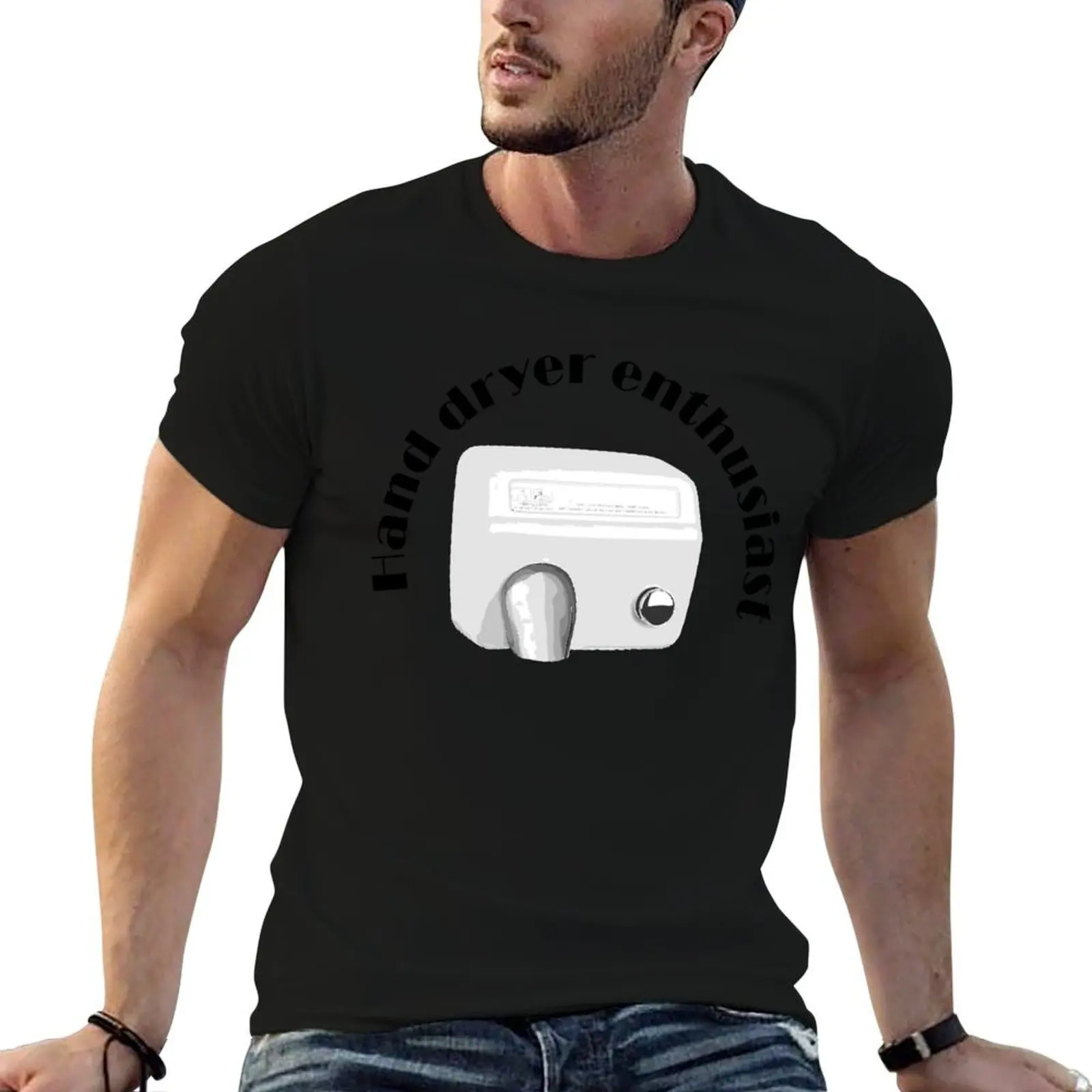 

Hand dryer enthusiast T-Shirt t shirt man designer t shirt personalised T-Shirt