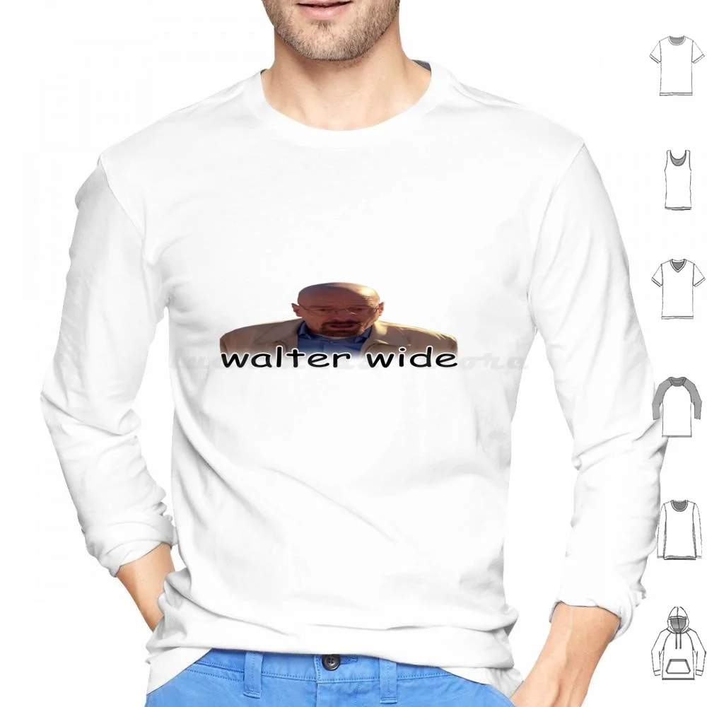 Walter Wide Walter White Parody Hoodie cotton Long Sleeve Weird Funny Snazzy Seagull Snazzyseagull Cursed Meme Laptop