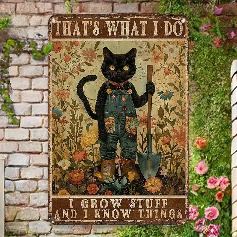 Vintage Tin Wall Sign - "That's What I Do, I Grow Stuff and I Know Things" with Black Cat Gardener Design