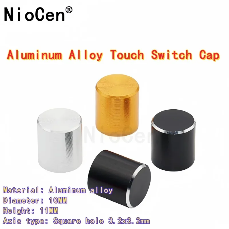 

（10pcs）10 × 11MM high-quality aluminum alloy touch switch cap computer case power button cap hole 3.2 × 3.2MM