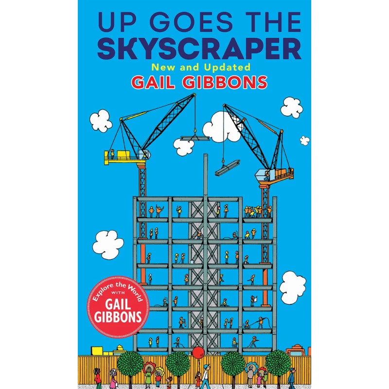 

Up Goes The Skyscraper New Gibbons Gail Holiday House 9780823452101 Книга
