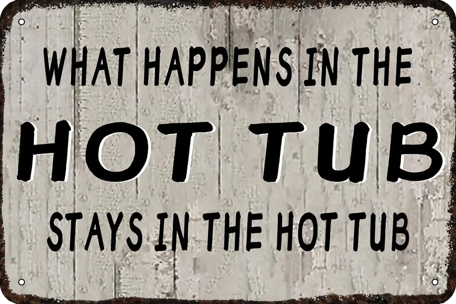 What Happens in The Hot Tub Stays in The Hot Tub Vintage Metal tin Sign Funny Art Wall Decorations for Home Man Cave Bedroo sign