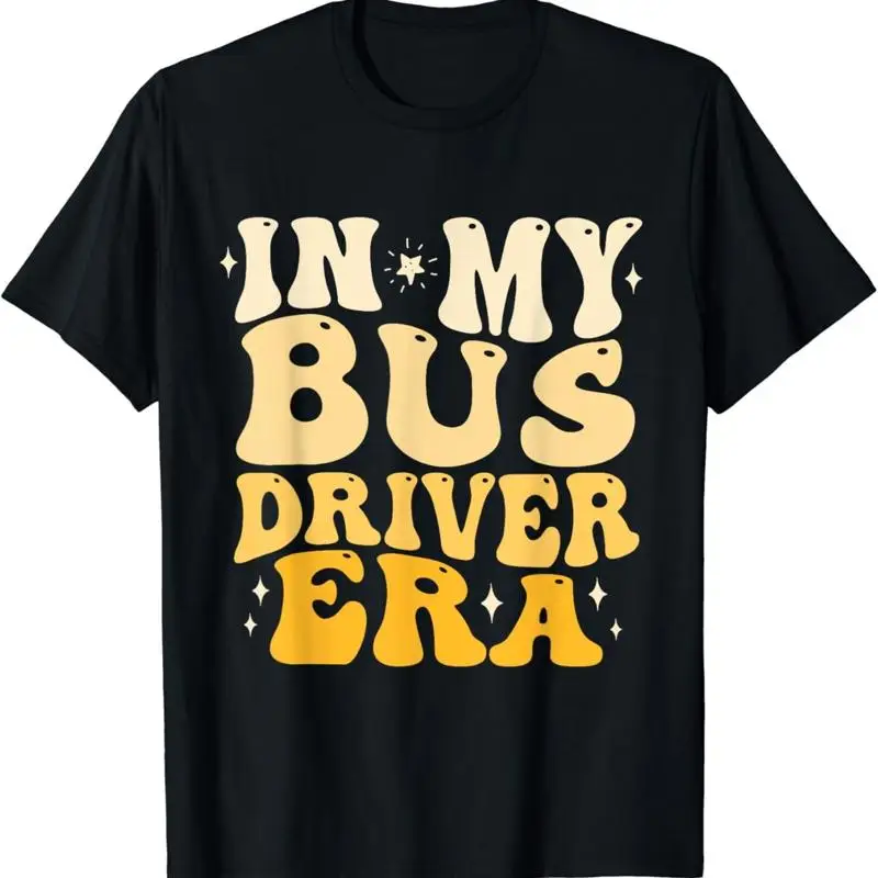 In My Bus Driver Era Groovy Funny Back To School T Shirt