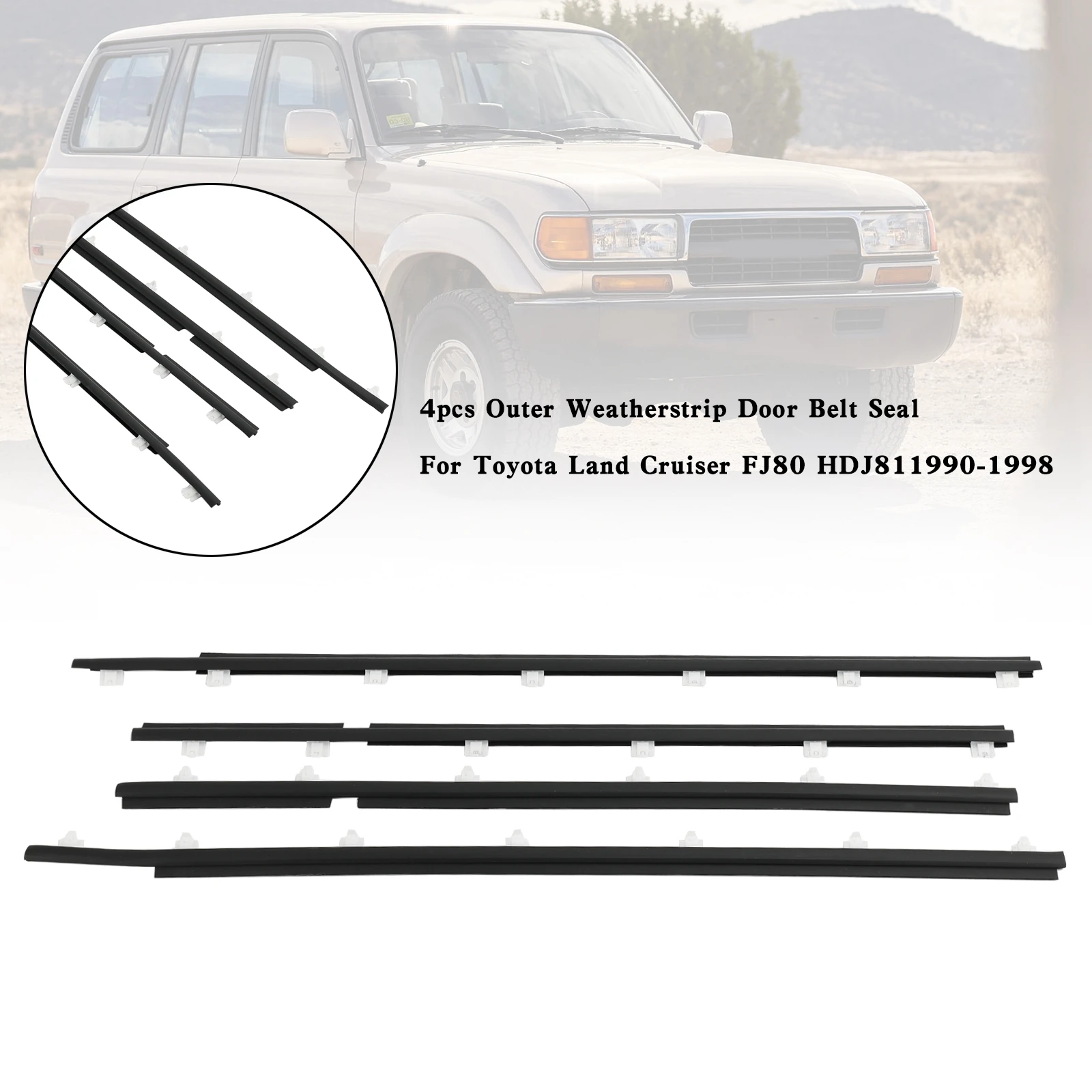 

Наружная уплотнительная лента дверного ремня для Toyota Land Cruiser FJ80, 4 шт.
