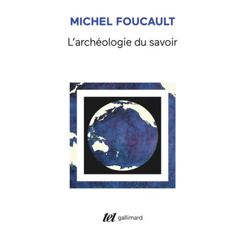 The Archaeology Of Knowledge Michel Foucault Gallimard 9782070119875 Book