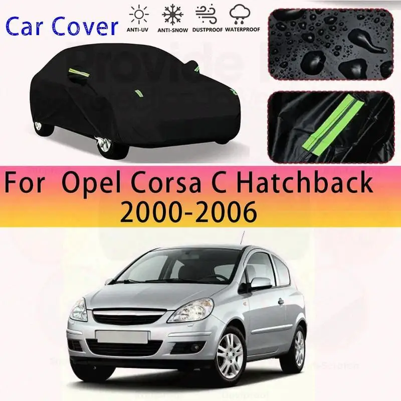 

For Full Snow Cover Sunshade Waterproof Dustproof for Opel Corsa C Hatchback 2000 2006 Car Covers