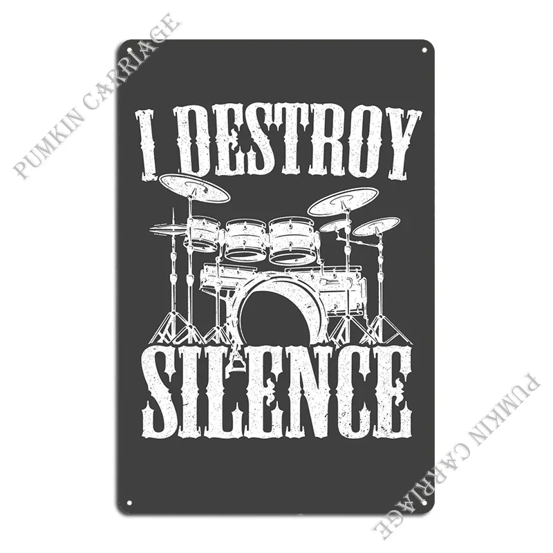 I Destroy Silence Drummer Metal Plaque Wall Cave Garage Cave Wall Mural Tin Sign Poster