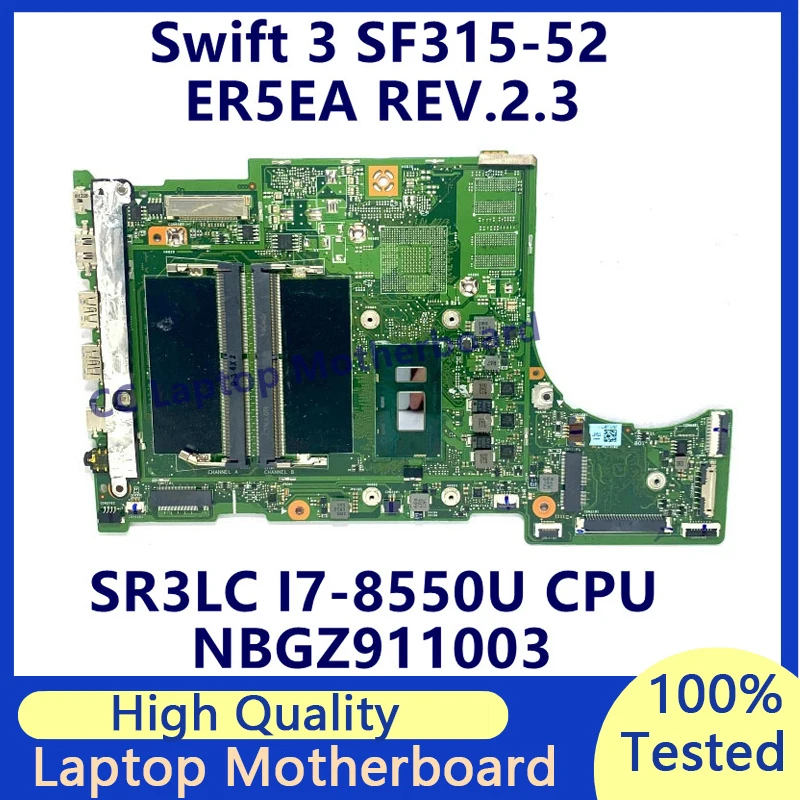 

ER5EA REV.2.3 Mainboaed For Acer Swift 3 SF315-52 Laptop Motherboard With SR3LC I7-8550U CPU NBGZ911003 100% Tested Working Well