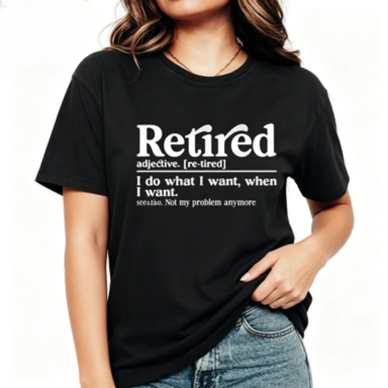 Retirement Gift Women Cotton T‑Shirt Funny Retired Slogan Graphic Print  Short Sleeve Ladies Casual Daily Wear Tee