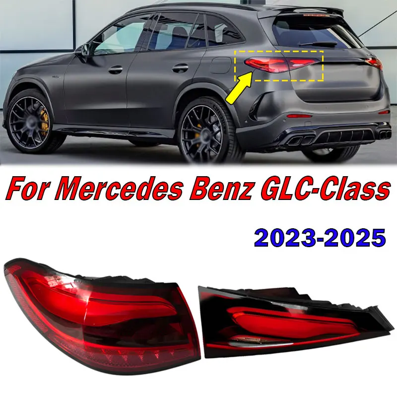 

Car Accessories For Mercedes Benz GLC-Class 2023 2024 2025 Rear Tail Light Warning Brake Light Signal Lamp Taillight Assembly