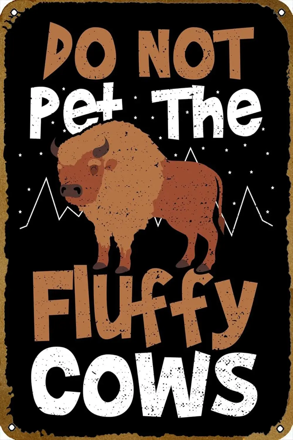 Do Not Pet The Fluffy Cows Metal tin Sign for Bar Cafe Gym Man cave bar Home Club Garage Wall Poster Design Wall Interestin sign