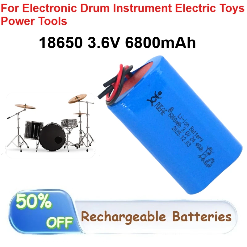 

18650 3.6V Lithium Battery 6800mAh Capacity for Electronic Drum Instrument Electric Toys Power Tools Rechargeable Batteries