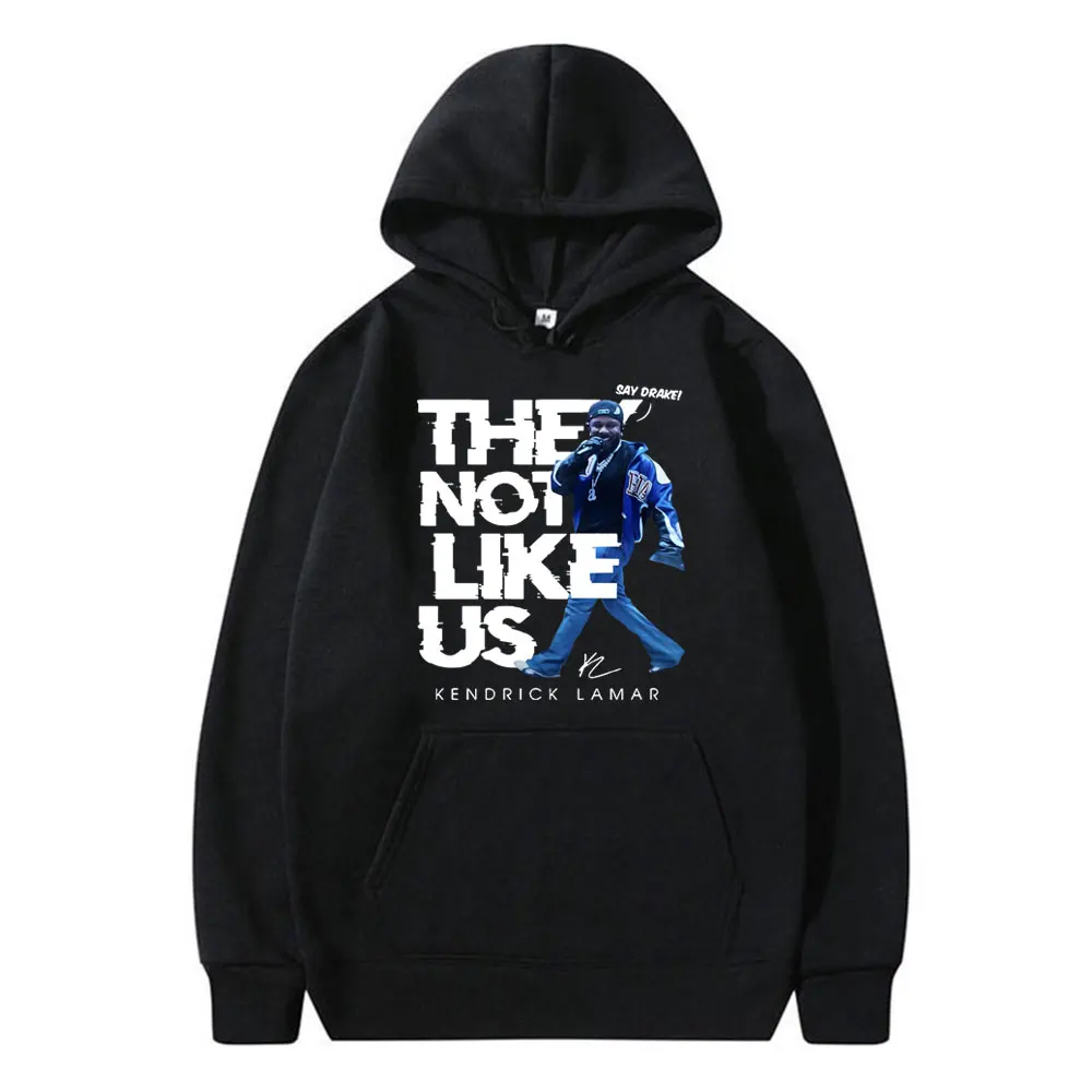 

Kendrick Lamar Say Drake They Not Like Us Hoodies Men Women Clothing Fashion Hip Hop Hooded Sweatshirt Harajuku Oversized Hoodie
