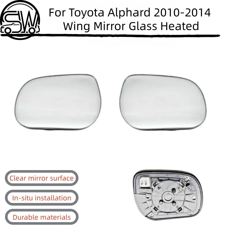 

For Toyota Alphard 2010-2014 Heated Exterior Mirror Lens Wing Mirror Glass