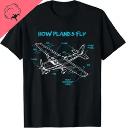How Planes Fly How Planes Fly Aviation Pilot T-Shirt Print Original Design Gifts Cotton Funny Shirt Customizable Camiseta