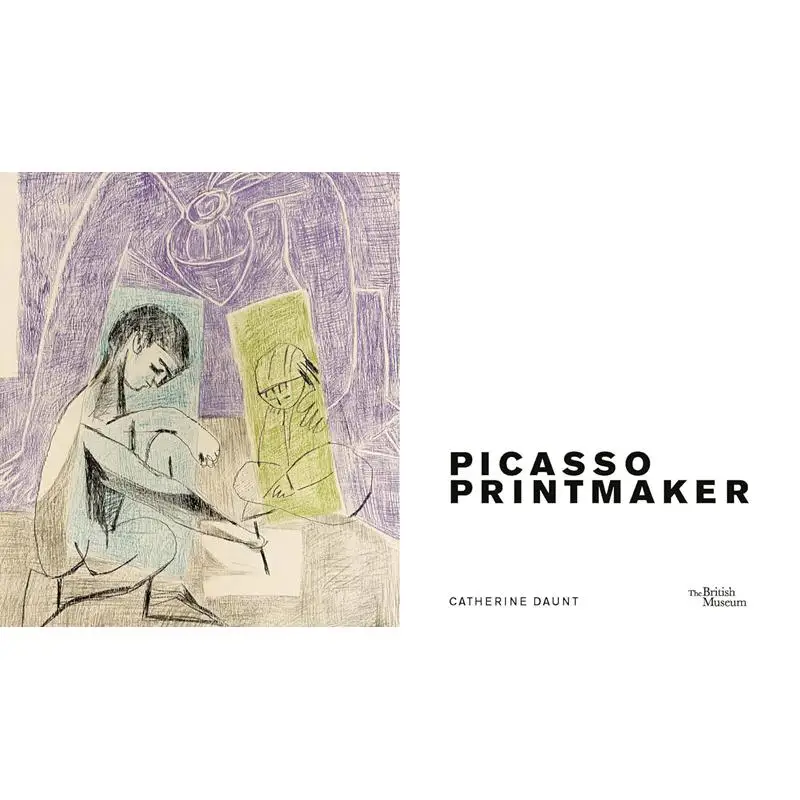 Picasso Printmaker Catherine Daunt British Museum Press 9780714126999 Book