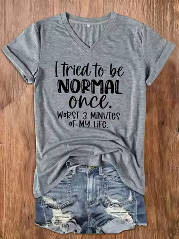 I Tried To Be Normal Once Women's Tee - Funny Sassy Graphic, Casual Gray V-Neck Top