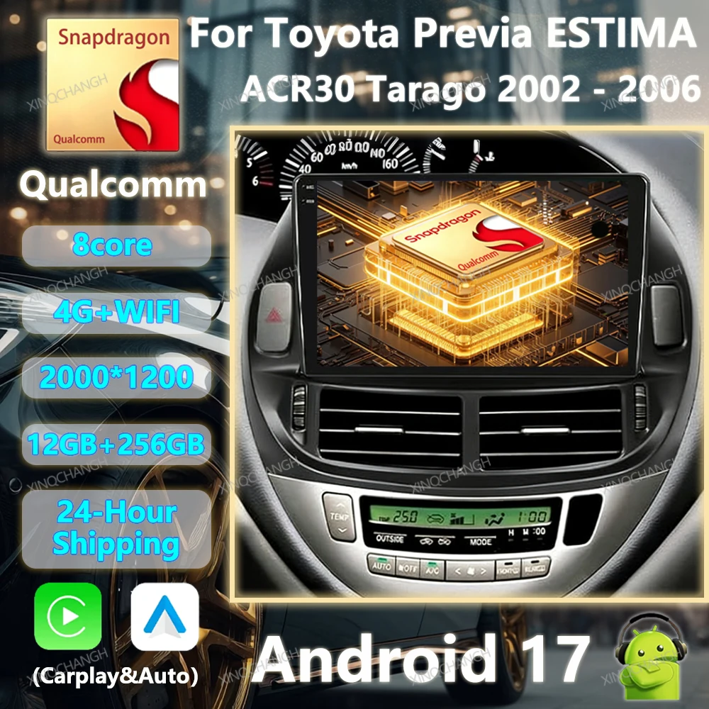 Android 17 Car Radio For Toyota Previa ESTIMA ACR30 Tarago 2002 - 2006 QLED Multimedia Video Player 4G WIFI 2DIN BT Qualcomm GPS