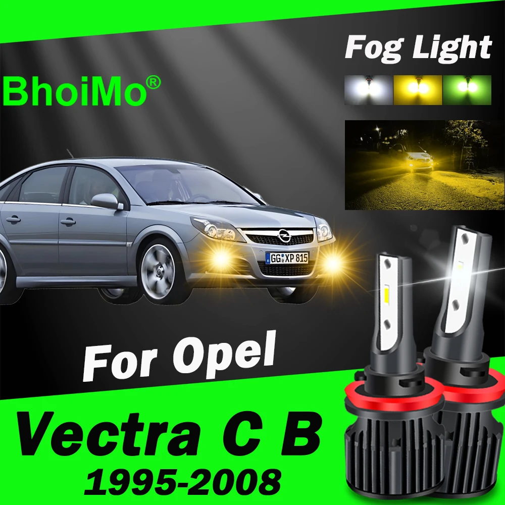 

BhoiMo For Opel Vectra C B 1995 2008 Front Fog Light Lamp Led Bulb 1996 1997 1998 1999 2000 2001 2002 2003 2004 2005 2006 2007