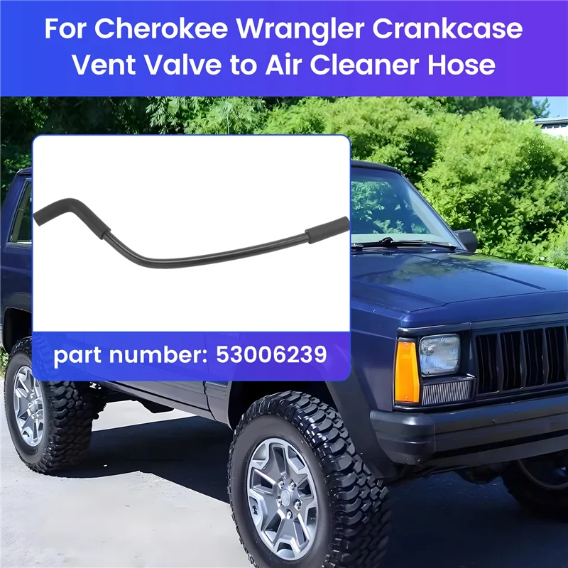 

For Jeep Cherokee Wrangler Crankcase Vent Valve To Air Cleaner Hose 53006239-M53K