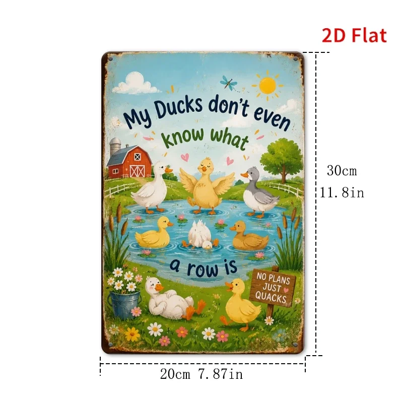 2D Flat, [2Dflat], 1pc 11.81x7.87inch- My Ducks Don't Know a Row Tin Sign, Funny Duck Decorative Sign, Farmhouse Wall Art for Ho
