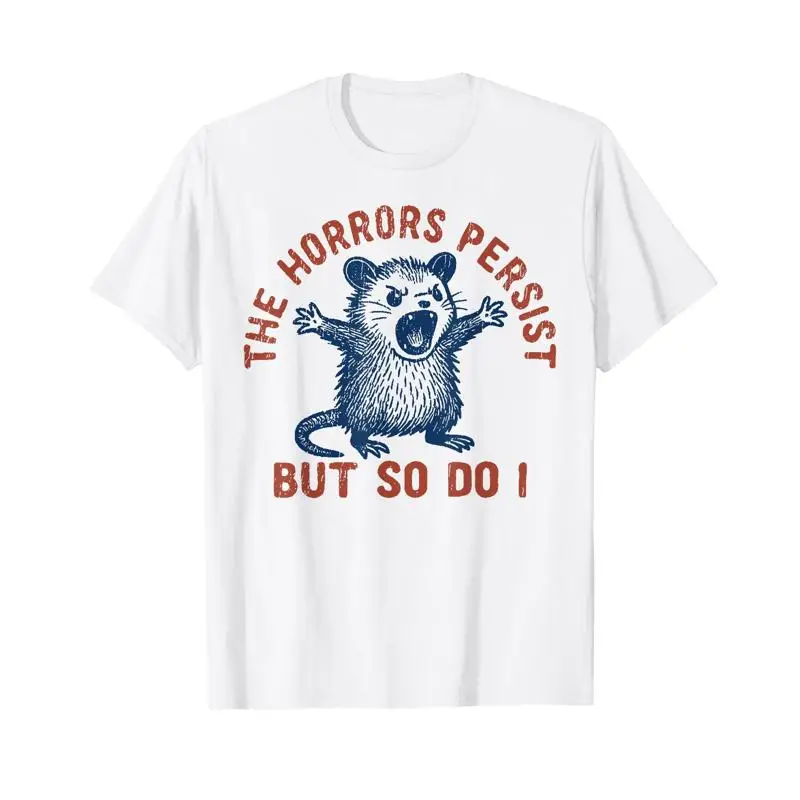 Les horreurs persistiques mais donc faire je t-shirt