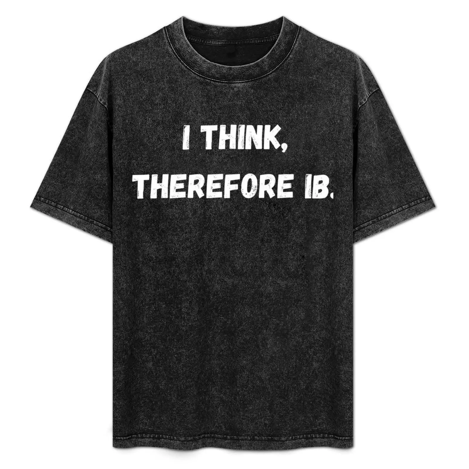 

I think, therefore IB T-Shirt t shirt man cotton t shirts cotton 100% funny t shirts man shirt man luxury T-Shirt