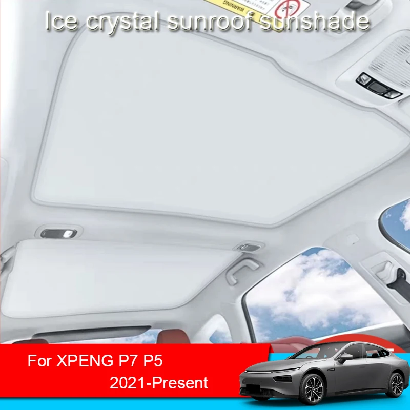 Car Ice Crystal Sunroof Sunshade For XPENG P5 P7 2021-2025 Skylight Roof Heat Insulation Shading Auto Interior Accessories