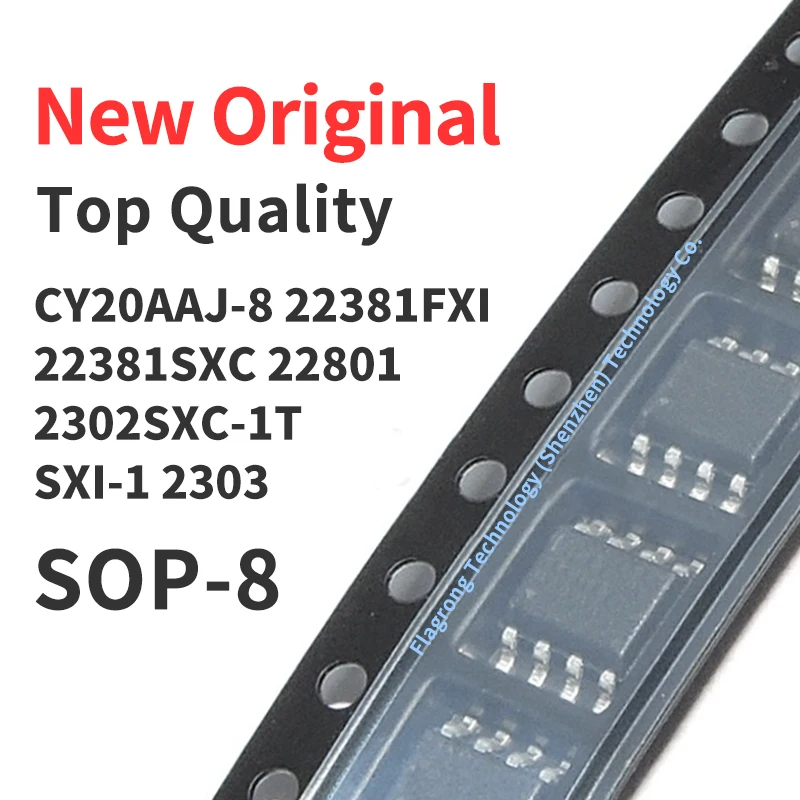

10 Pieces CY2302SXI-1T CY2302SXC-1T CY22801SXC CY22381SXC CY22381FXI CY20AAJ-8 CY2303SXC SOP-8 Chip IC New Original