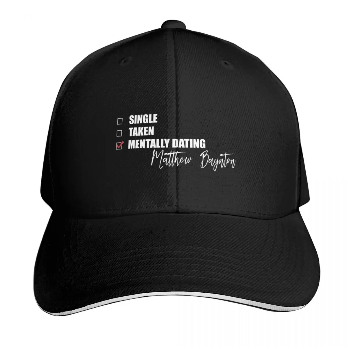Mentally Dating Matthew Baynton Baseball Cap Gift for Him Her Casual Daily Wear Quick Dry Performance