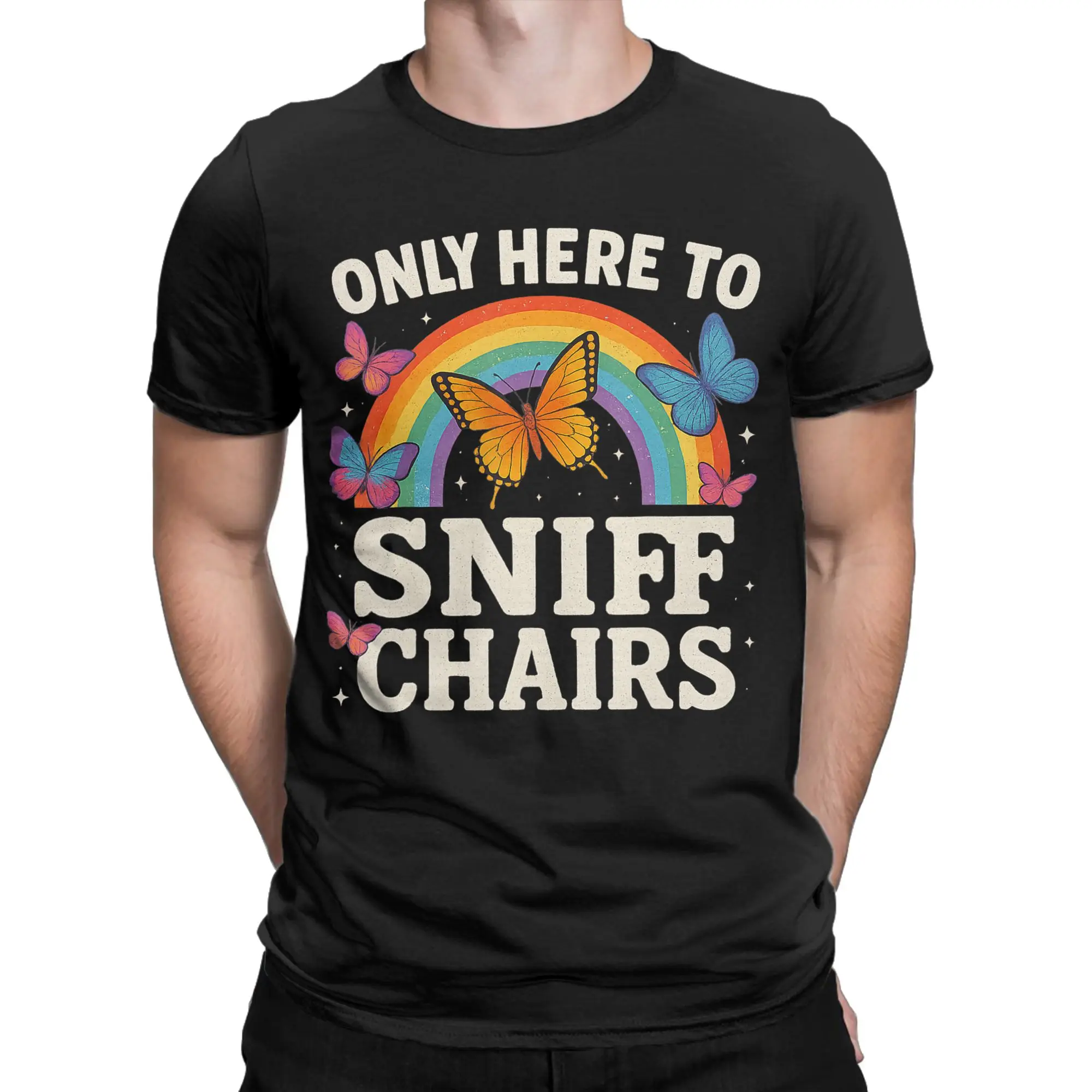 Funny Embarrassing Inappropriate Only Here to Sniff Chairs Fashion T Shirts Men Cotton O-Neck Plus Size Tees Short Sleeve Tops