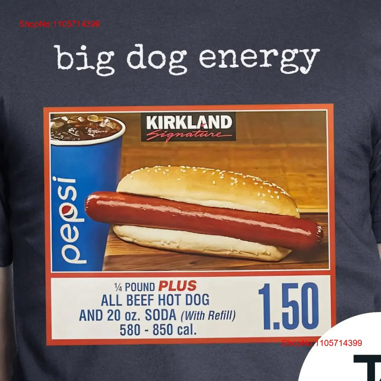I Got That Dog In Me Kirkland Signature tee Funny Costco T Shirt All Beef Hot s For Him Meme HotDog vintage Washed Breathable