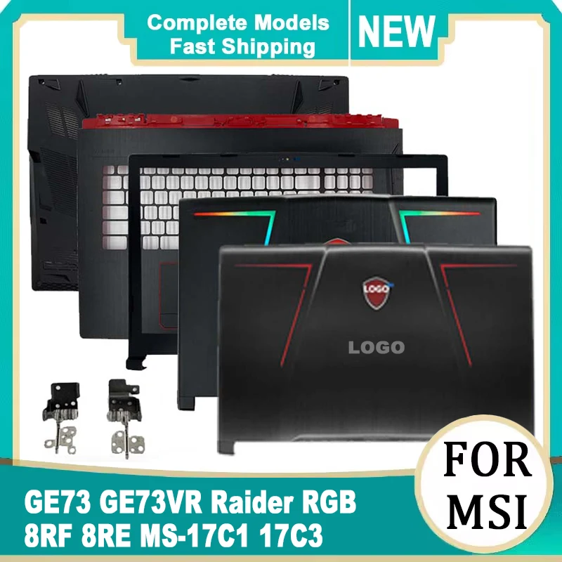 

NEW Laptop Cover For MSI GE73 GE73VR Raider RGB 8RF 8RE MS-17C1 17C3 LCD Back Cover Front Bezel Hinges Screen Case