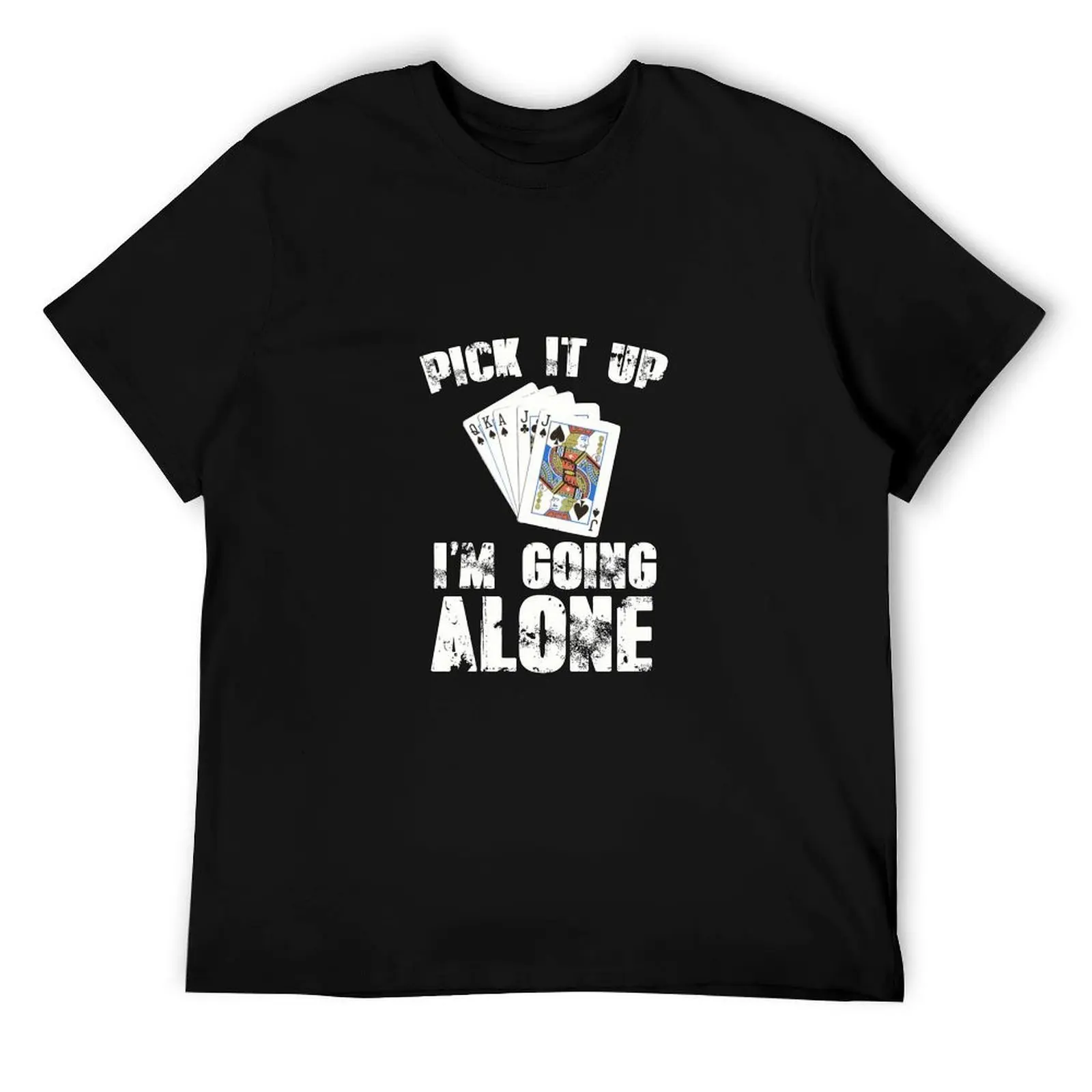 

Euchre Pick It Up Im Going Alone Euchre Hooded T-Shirt cotton t shirt man t shirt man cotton T-Shirt