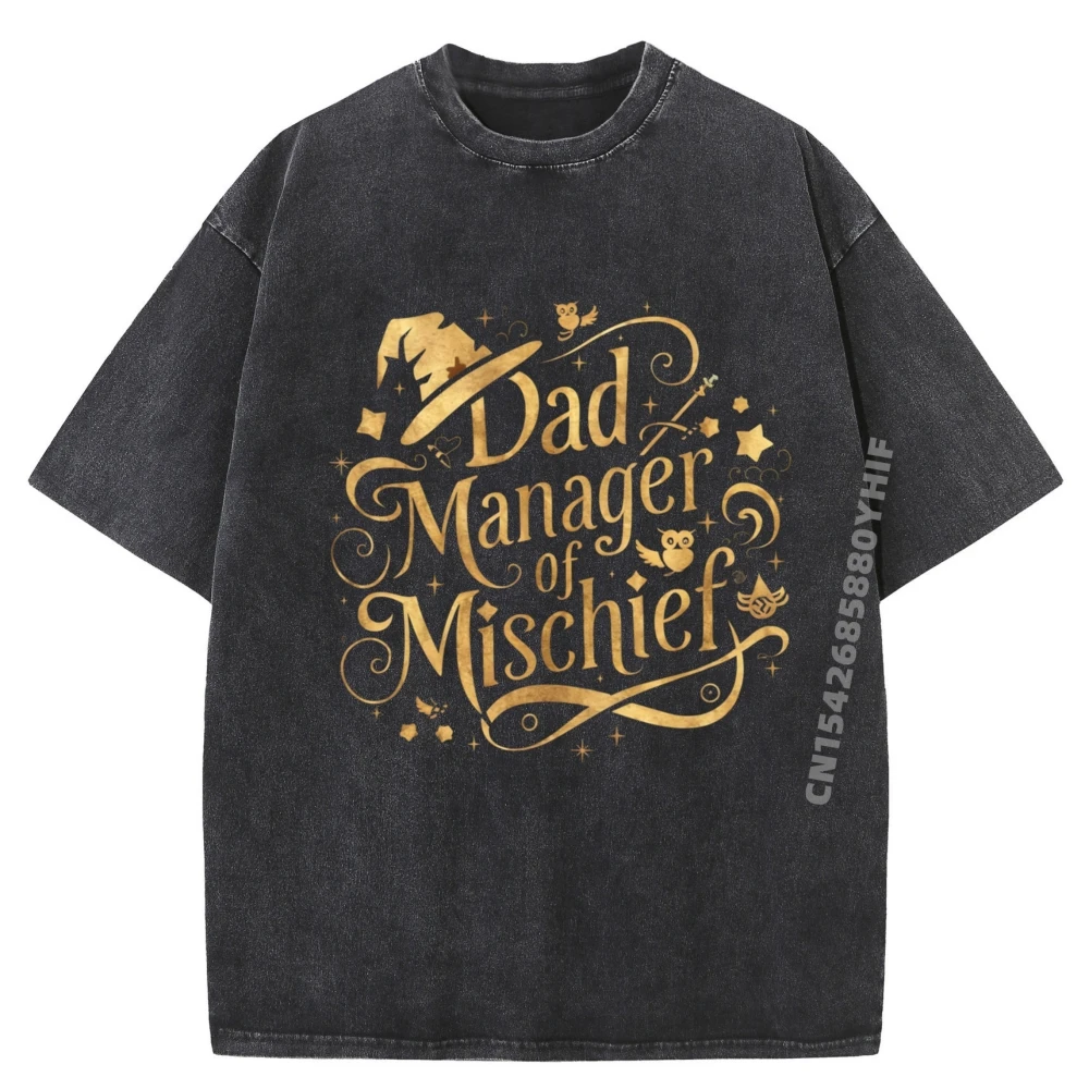 

Funny Men Magical Dad Manager Of Mischief Mens Shirts Graphic Tee Women White T Shirt Men Vintage Washed Clothes