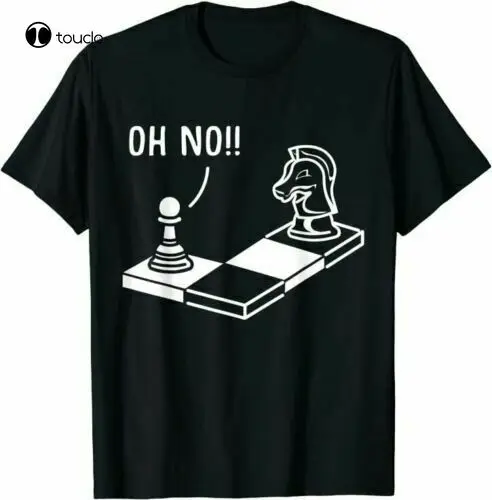 Oh No Knight To Pawn Funny Chess Player Gift Idea T-Shirts Cotton Trend 2021 Tee Shirt unisex