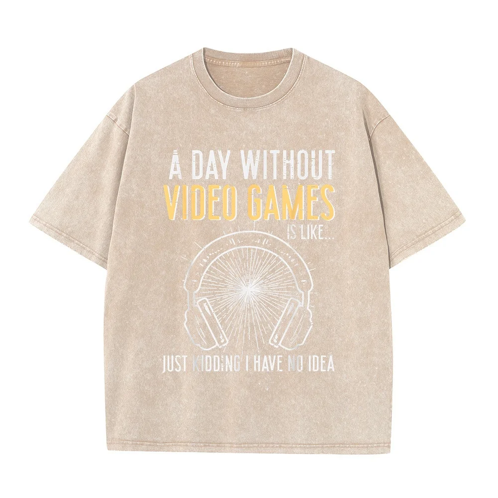 Gamer Day Without Video Games Gaming Boys Kid Men Teen Youth T-Shirt Pesca 남성 Man Designer Clothes Funny Print Women Graphic